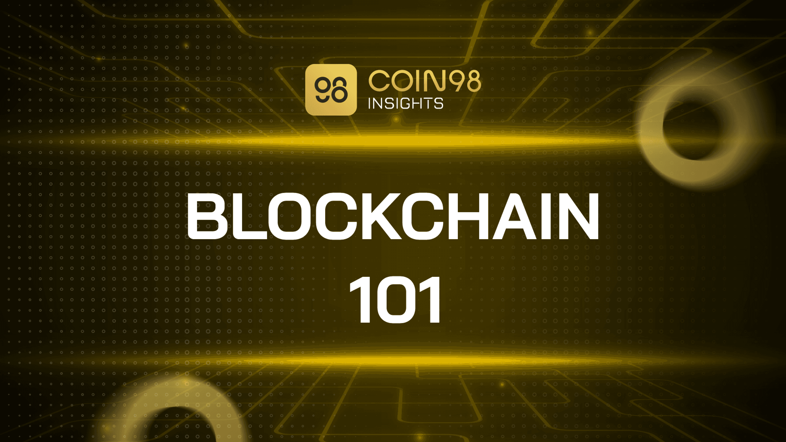 Blockchain 101 - Blockchain cho người mới