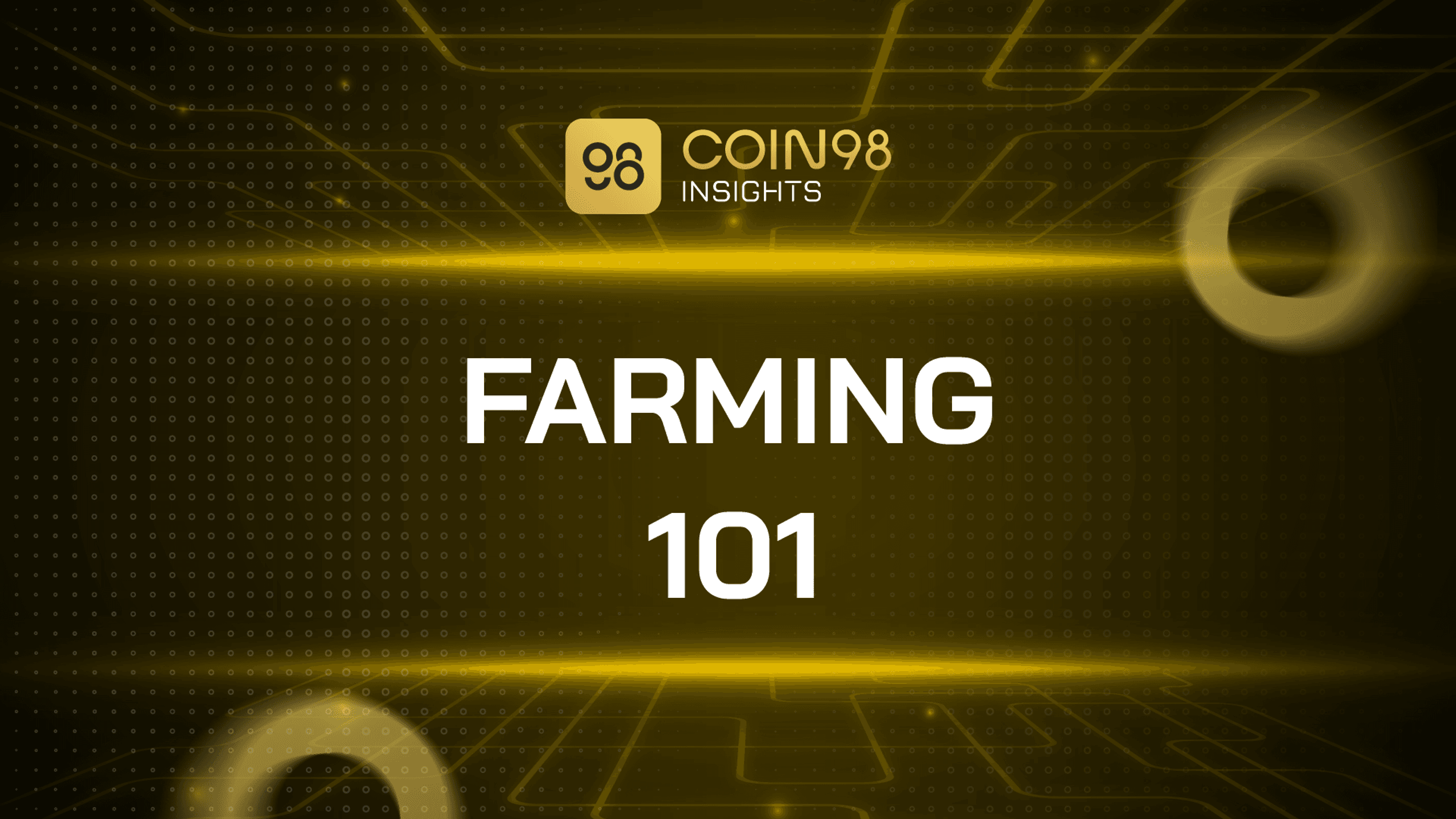 Farming 101 - Tối ưu chiến lược farming trong DeFi