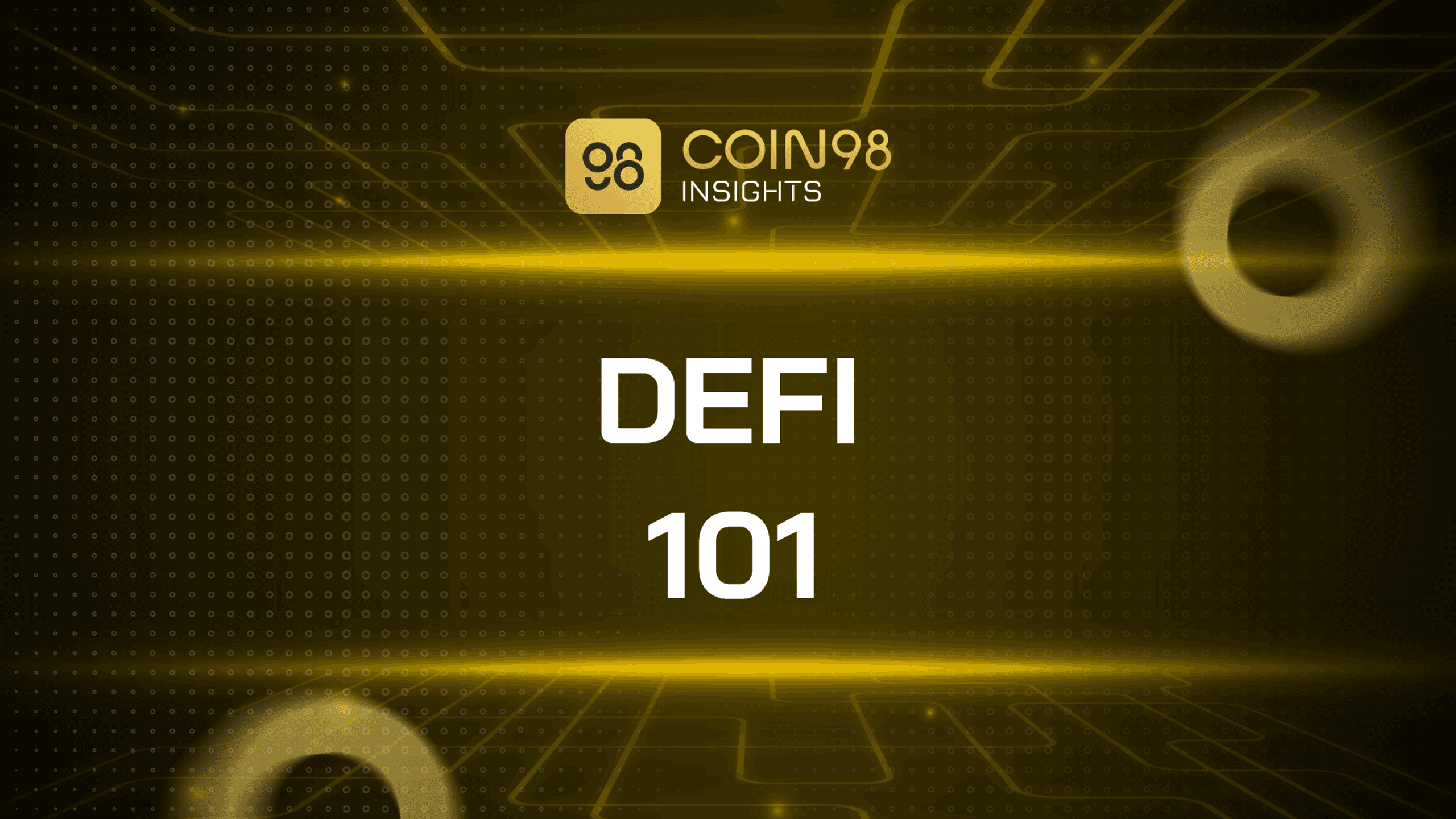 DeFi 101 - DeFi cơ bản cho người mới