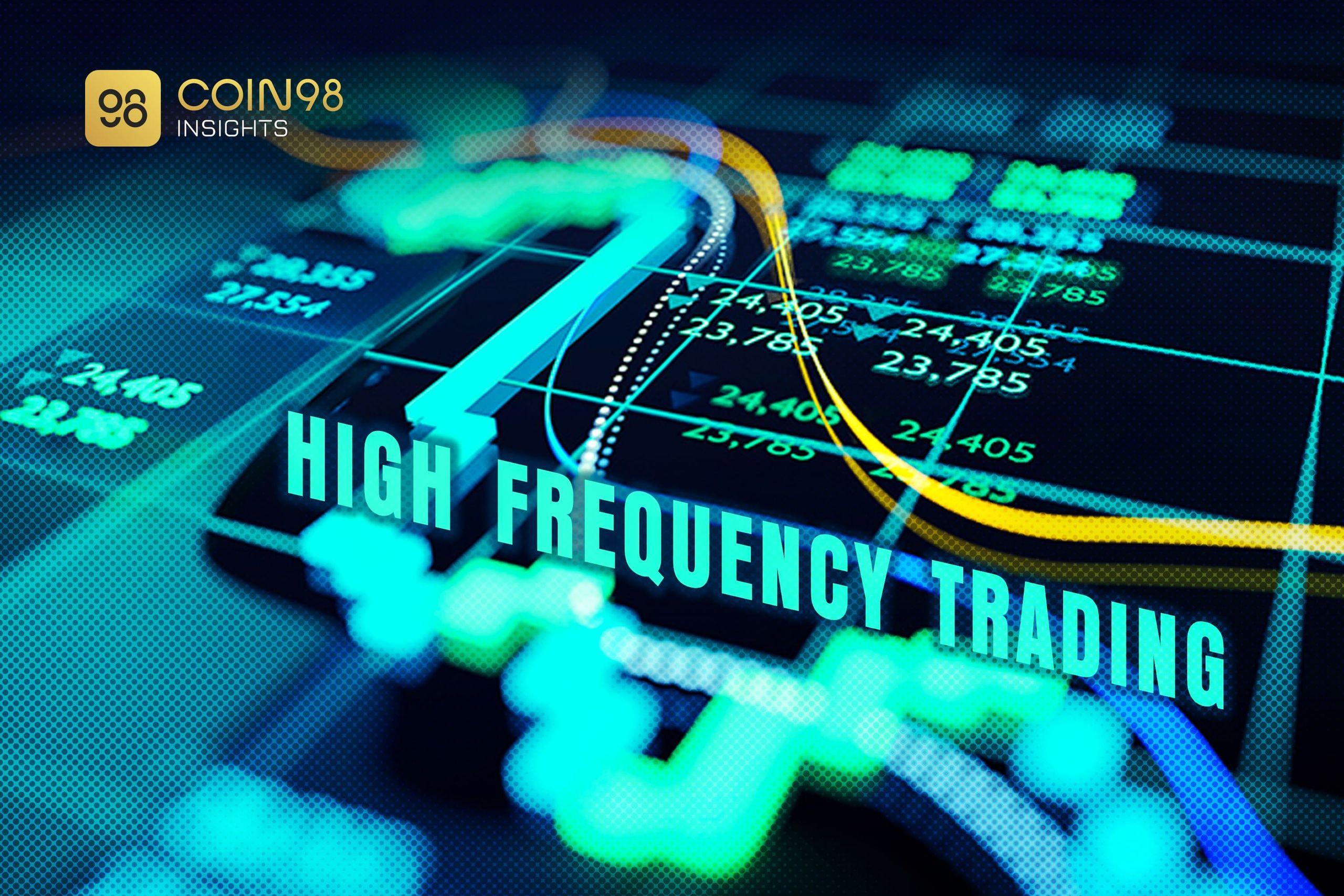 High-Frequency Trading (HFT) là gì? "Front running hợp pháp" trong Crypto